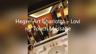 Hegre-Art Charlotta – Loving Touch Massage